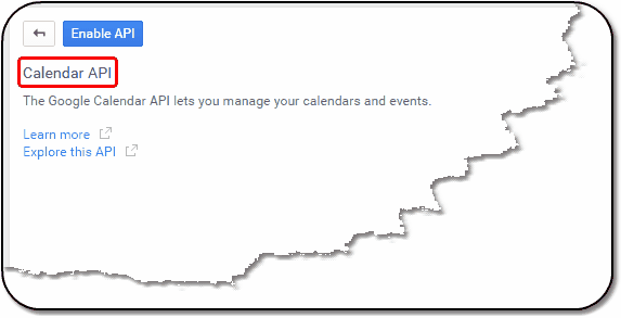 Screen 4: Click on the Enable API Button to enable each. Screen 4: Click on the Enable API Button to enable each.