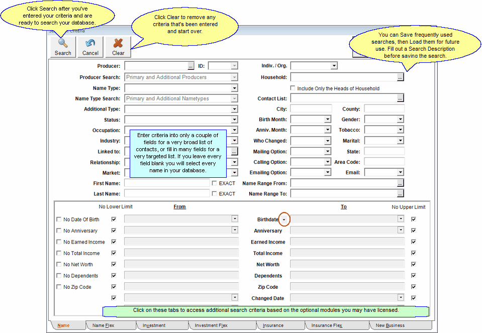 Selection criteria for contact demographics. Use other tabs across bottom to add to the selection. Selection criteria for contact demographics. Use other tabs across bottom to add to the selection.